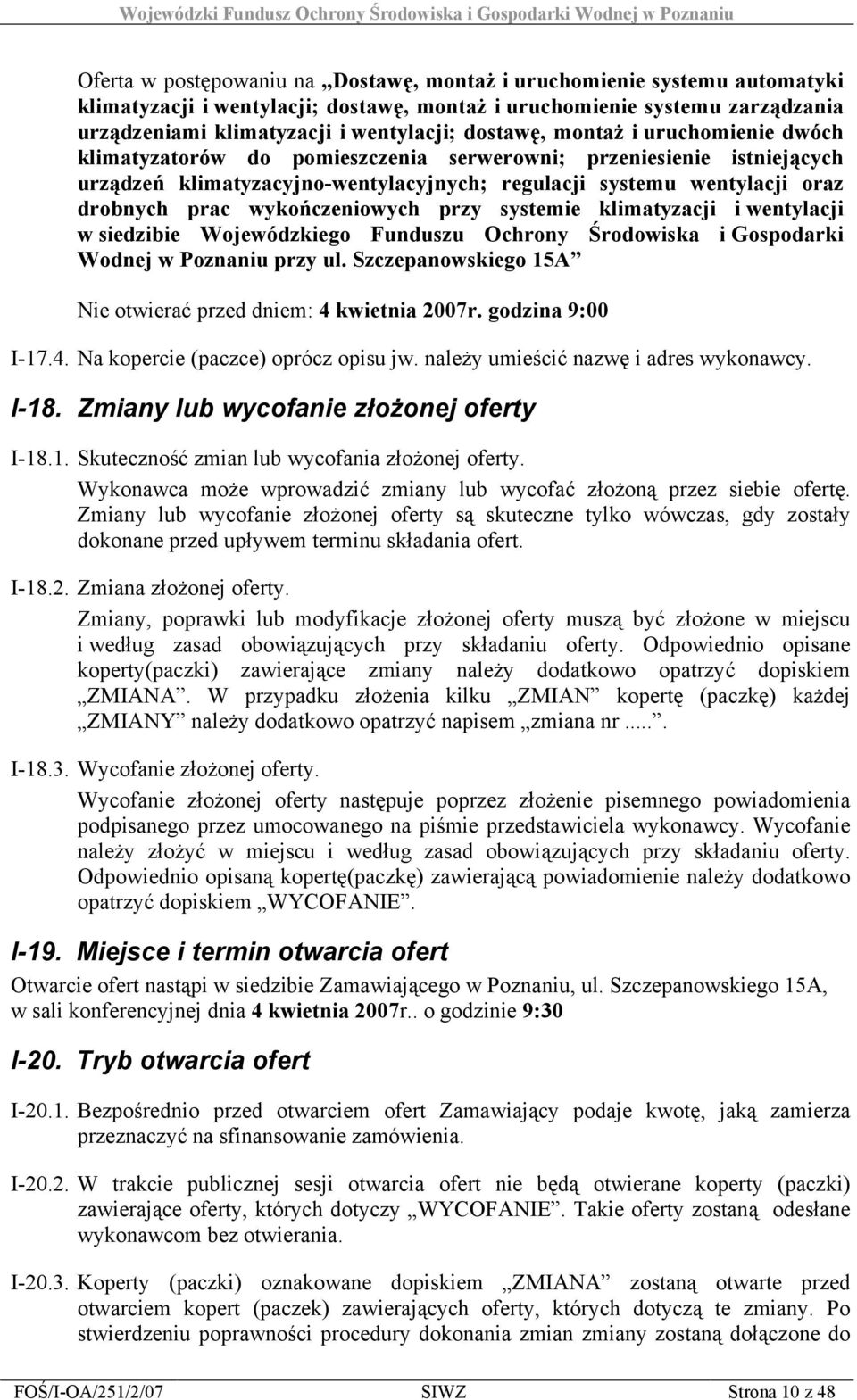 wykończeniowych przy systemie klimatyzacji i wentylacji w siedzibie Wojewódzkiego Funduszu Ochrony Środowiska i Gospodarki Wodnej w Poznaniu przy ul.