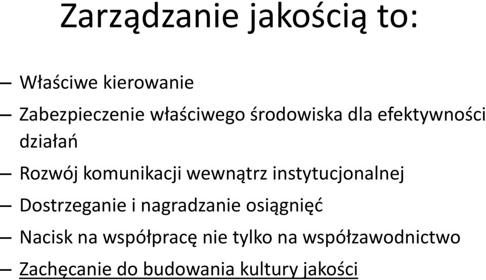 instytucjonalnej Dostrzeganie i nagradzanie osiągnięć Nacisk na