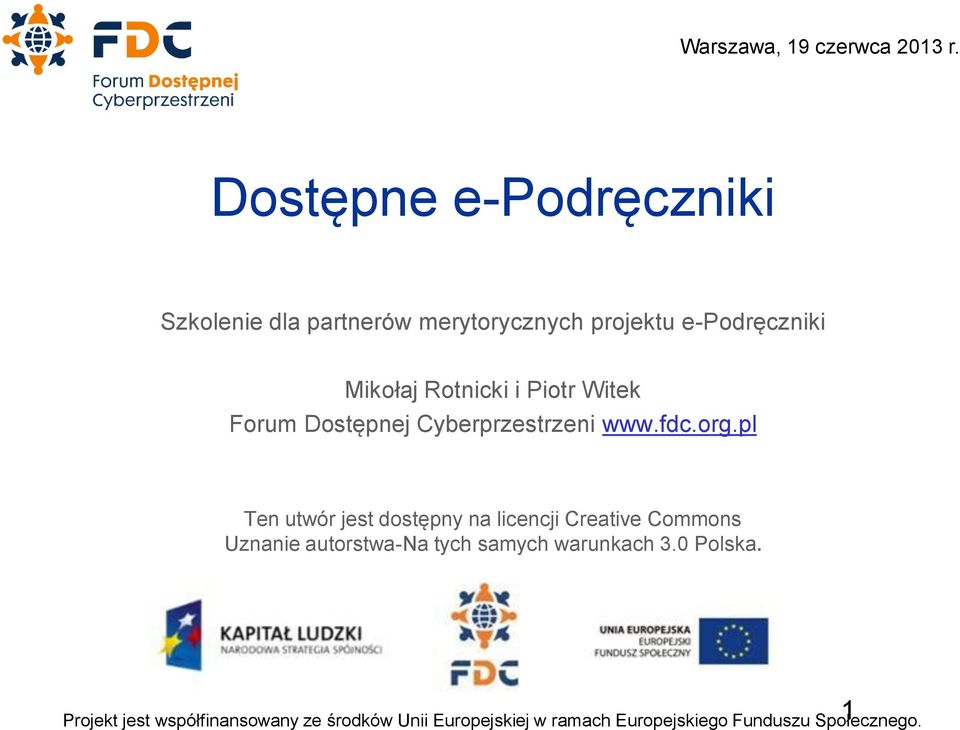 i Piotr Witek Forum Dostępnej Cyberprzestrzeni www.fdc.org.