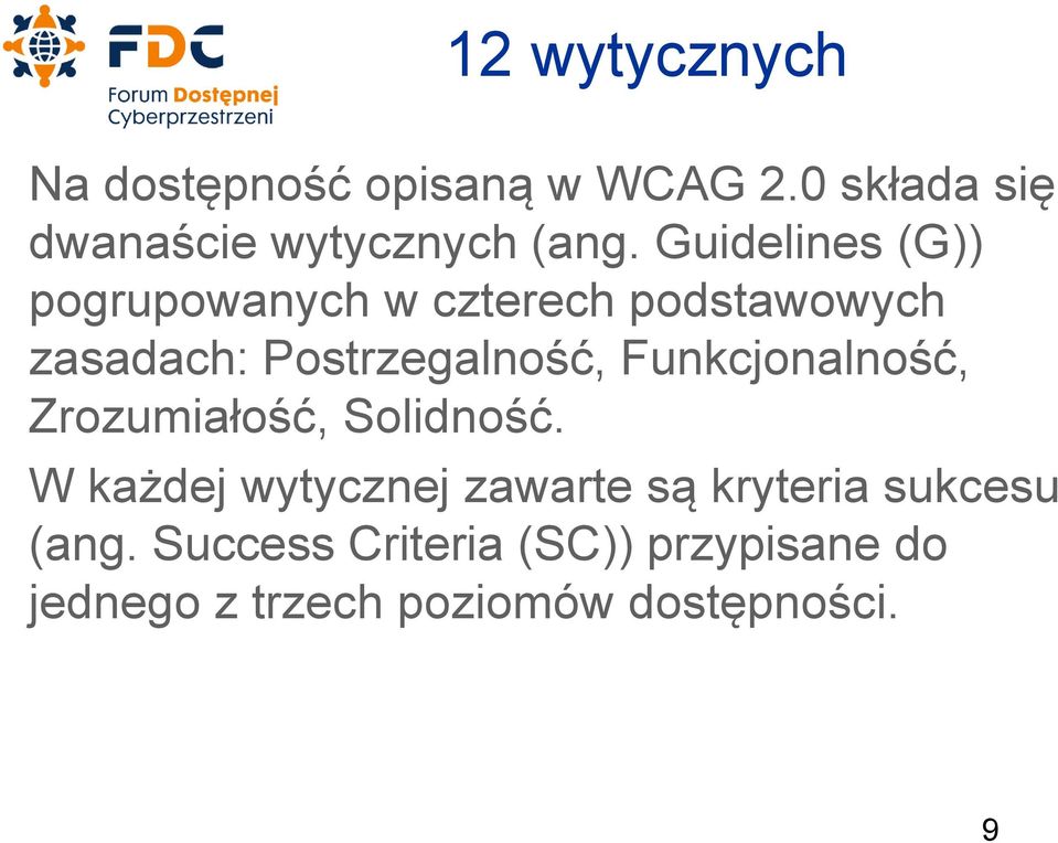 Funkcjonalność, Zrozumiałość, Solidność.