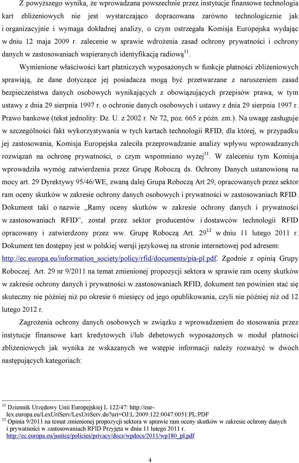 zalecenie w sprawie wdrożenia zasad ochrony prywatności i ochrony danych w zastosowaniach wspieranych identyfikacją radiową 11.