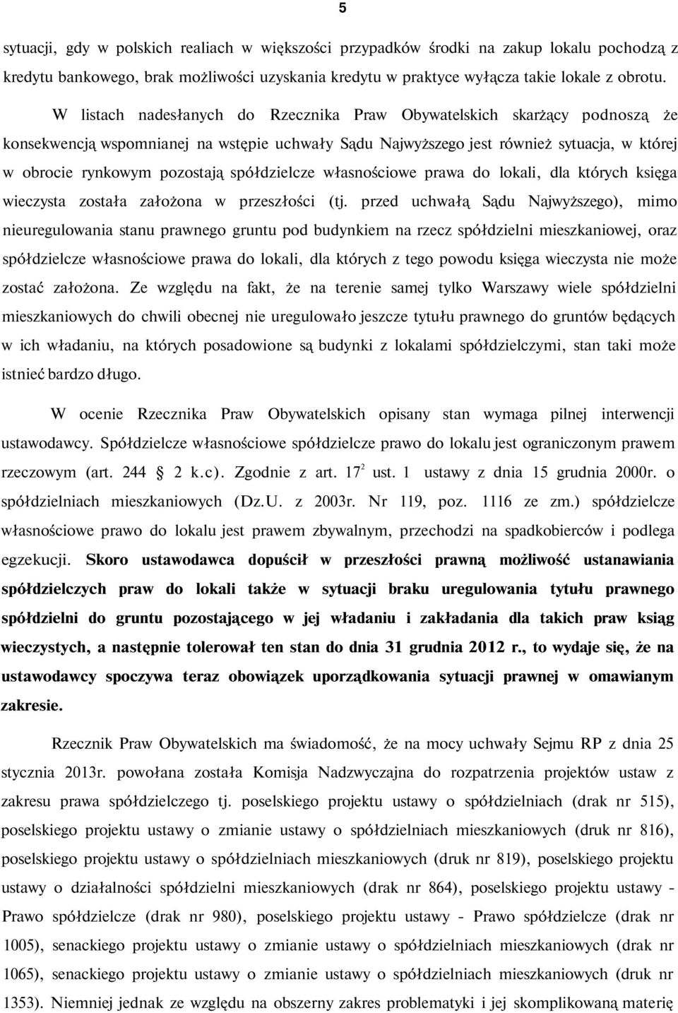 spółdzielcze własnościowe prawa do lokali, dla których księga wieczysta została założona w przeszłości (tj.