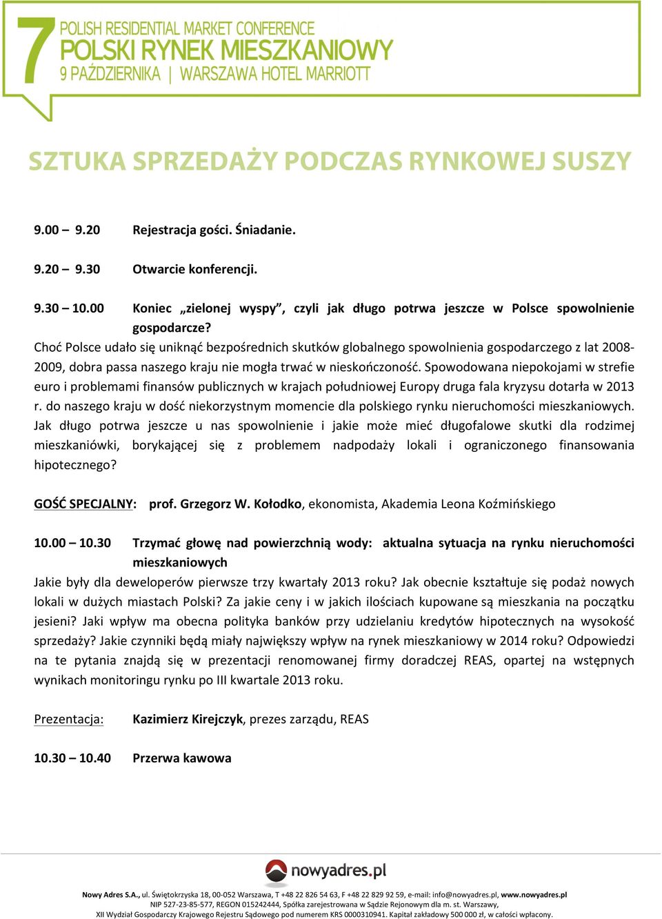 Choć Polsce udało się uniknąć bezpośrednich skutków globalnego spowolnienia gospodarczego z lat 2008-2009, dobra passa naszego kraju nie mogła trwać w nieskończoność.