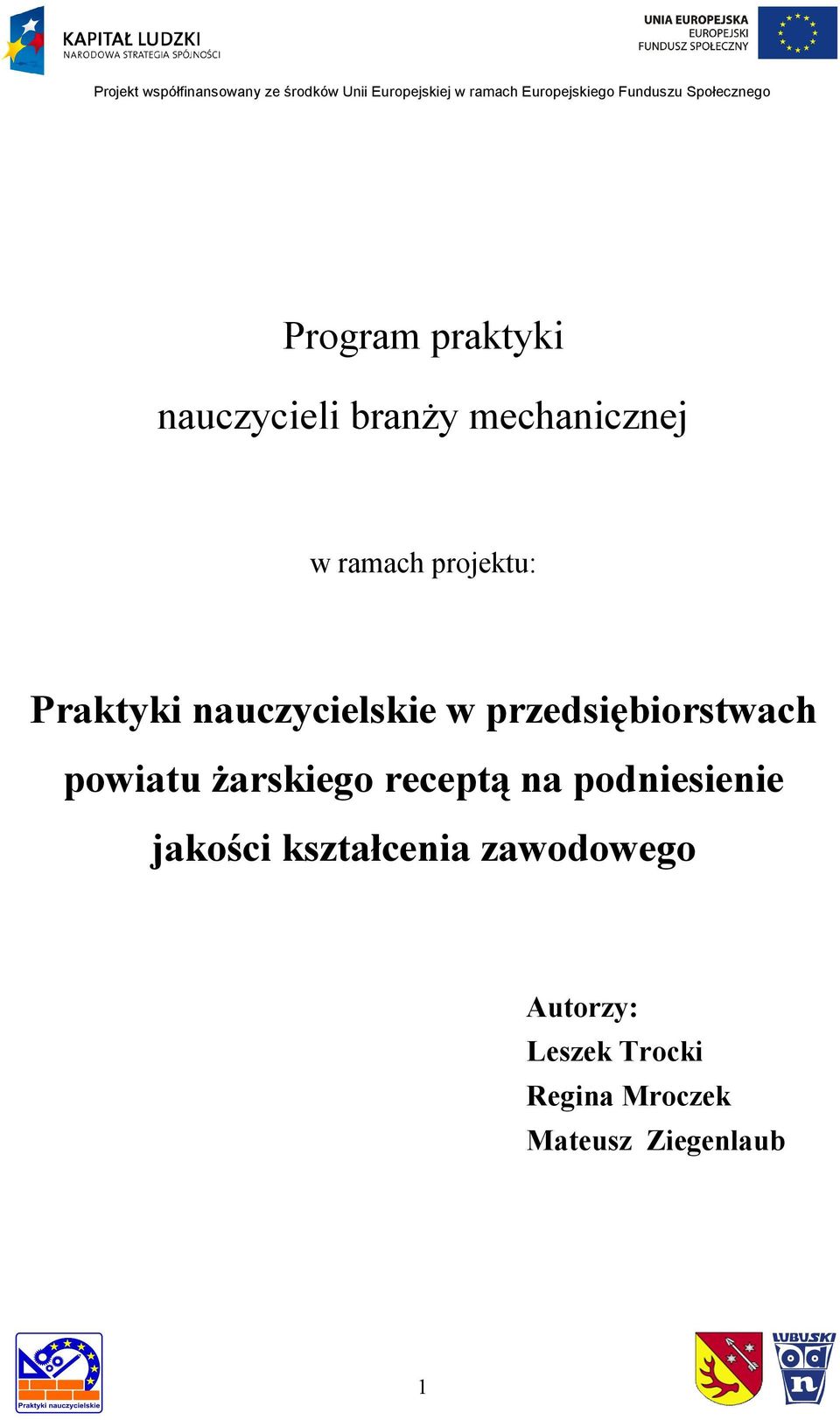 powiatu żarskiego receptą na podniesienie jakości