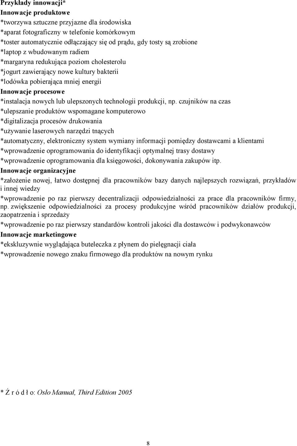 ulepszonych technologii produkcji, np.