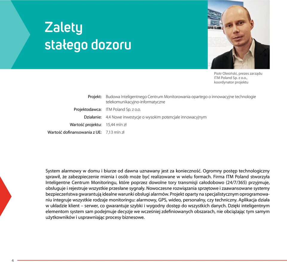 Monitorowania opartego o innowacyjne technologie telekomunikacyjno-informatyczne ITM Poland Sp. z o.o. 4.