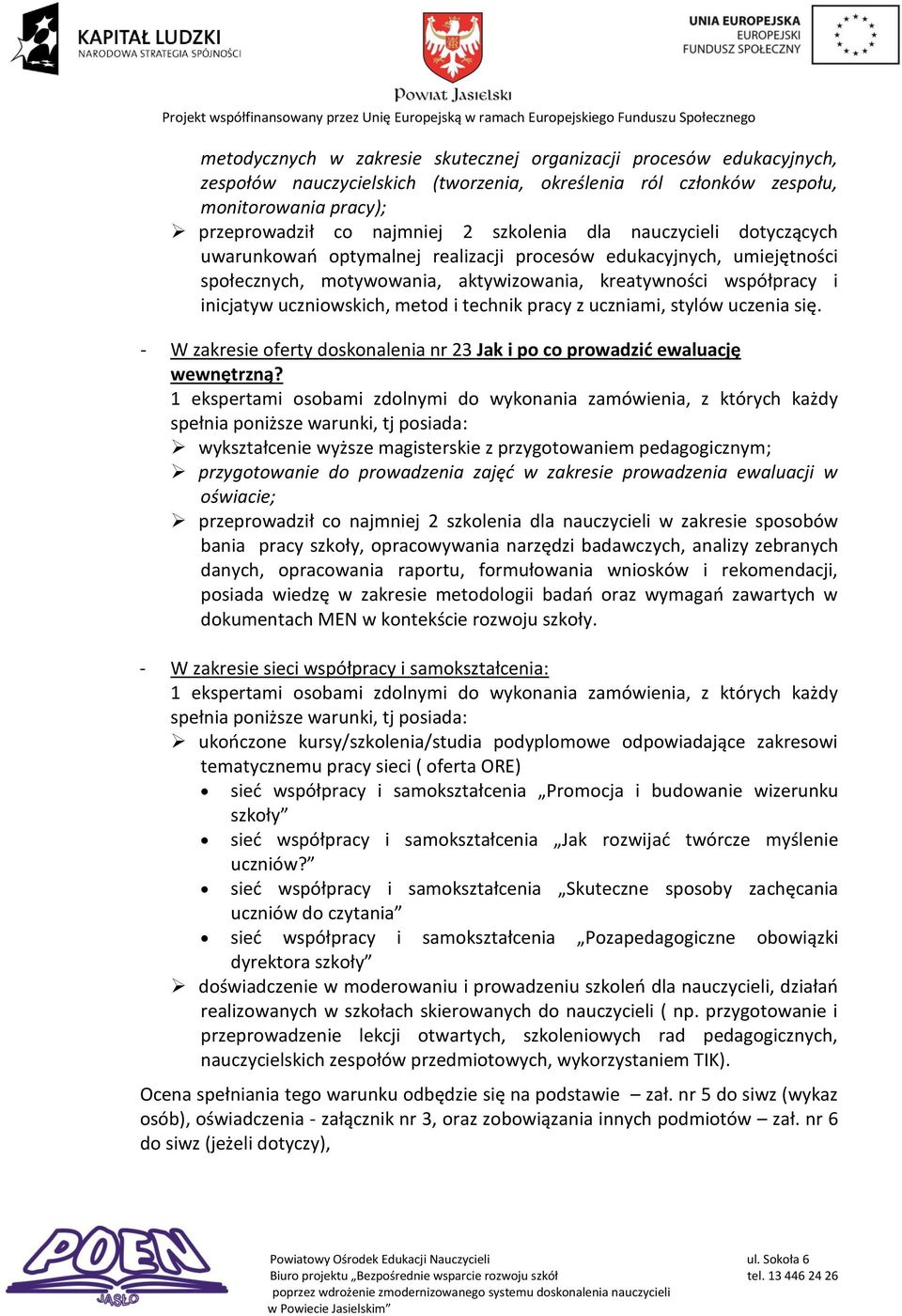 technik pracy z uczniami, stylów uczenia się. - W zakresie oferty doskonalenia nr 23 Jak i po co prowadzić ewaluację wewnętrzną?