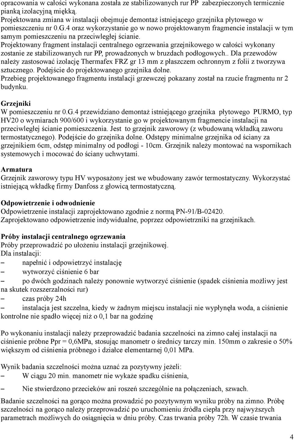 4 oraz wykorzystanie go w nowo projektowanym fragmencie instalacji w tym samym pomieszczeniu na przeciwległej ścianie.