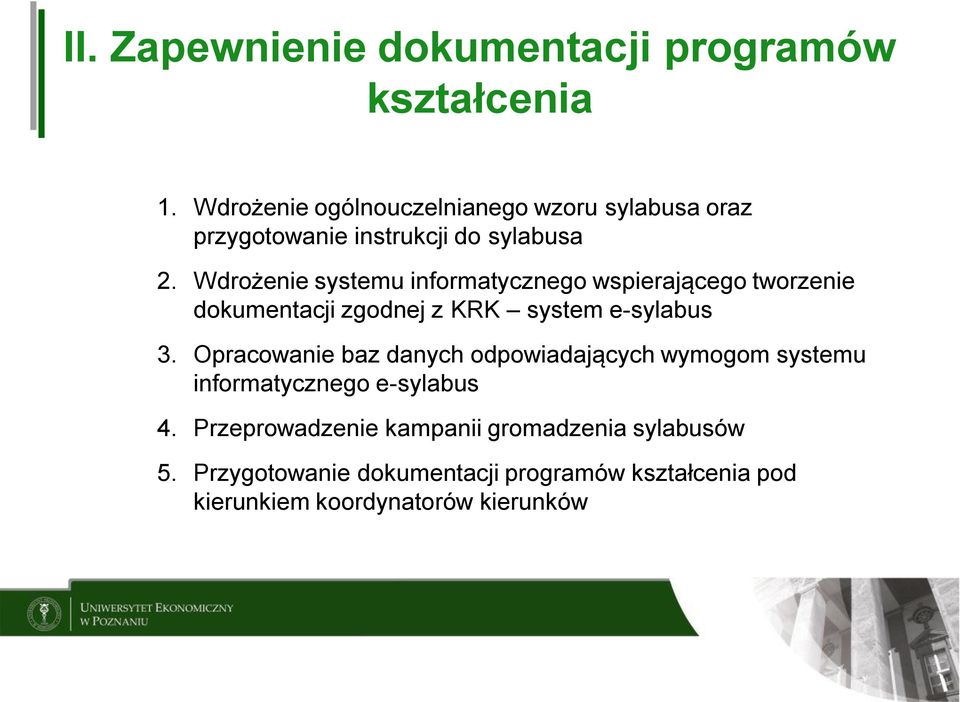 Wdrożenie systemu informatycznego wspierającego tworzenie dokumentacji zgodnej z KRK system e-sylabus 3.