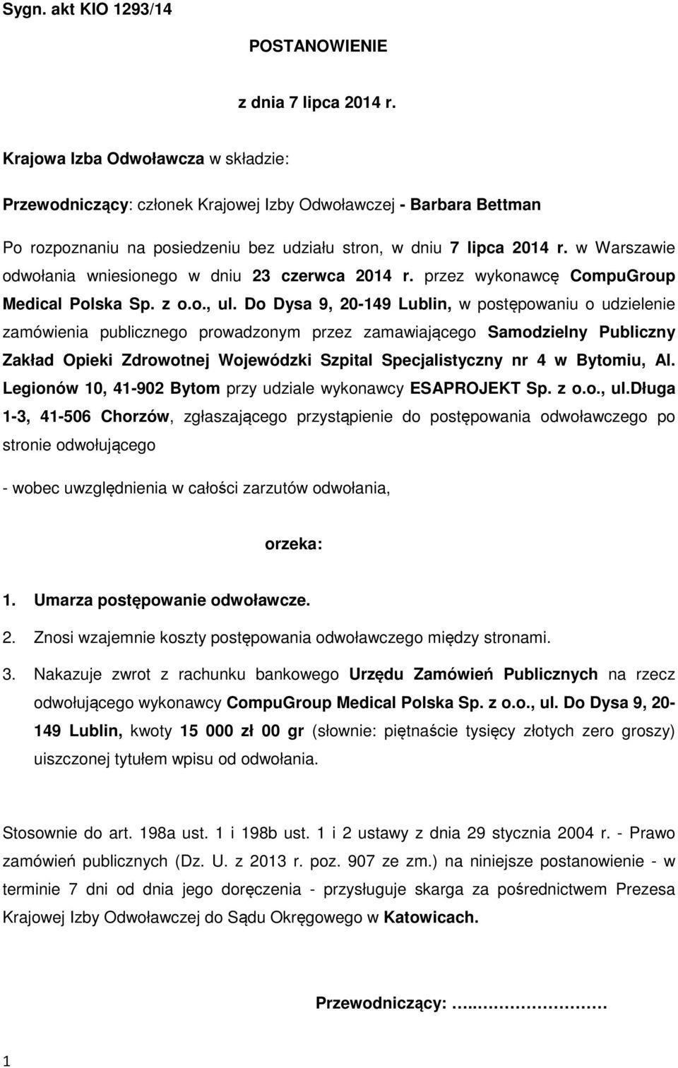 w Warszawie odwołania wniesionego w dniu 23 czerwca 2014 r. przez wykonawcę CompuGroup Medical Polska Sp. z o.o., ul.