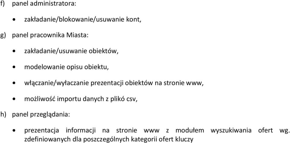 na stronie www, możliwośd importu danych z plikó csv, h) panel przeglądania: prezentacja