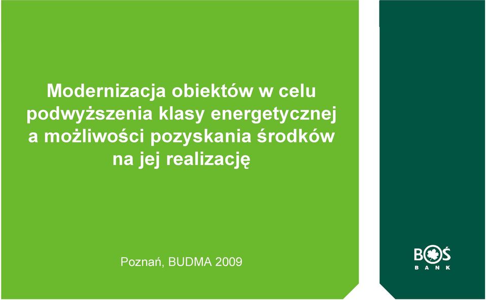 a moŝliwości pozyskania środków