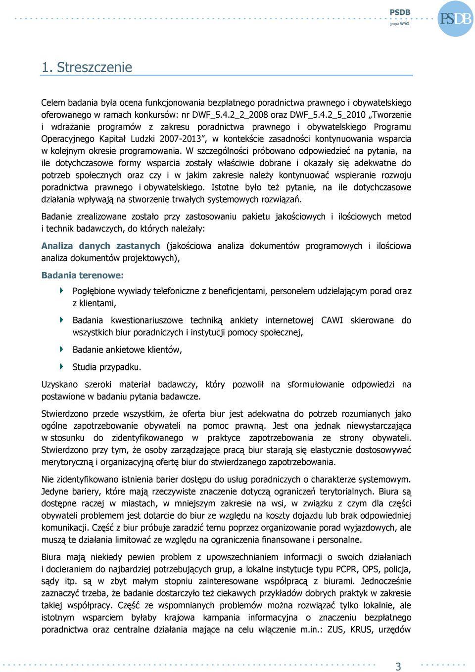 2_5_2010 Tworzenie i wdrażanie programów z zakresu poradnictwa prawnego i obywatelskiego Programu Operacyjnego Kapitał Ludzki 2007-2013, w kontekście zasadności kontynuowania wsparcia w kolejnym