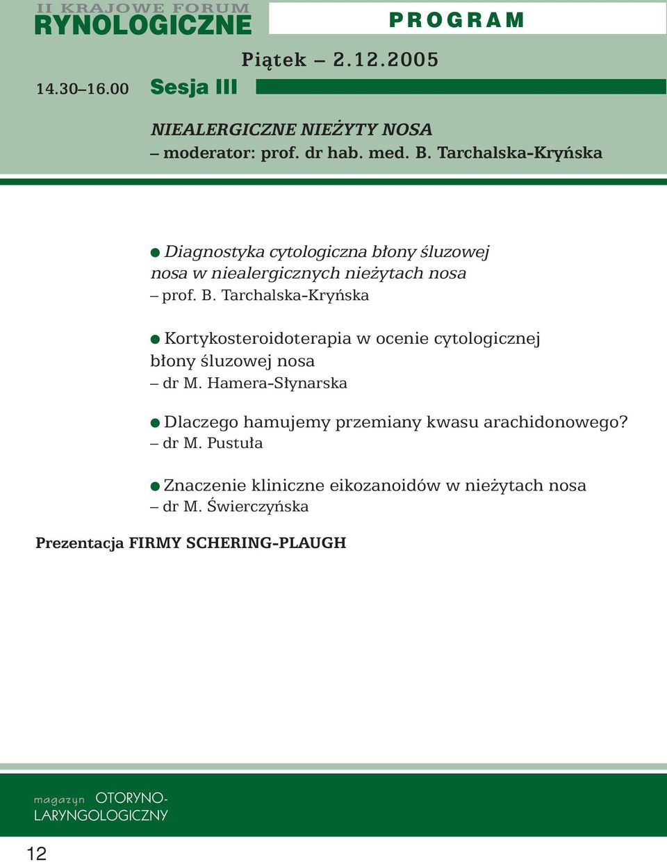 Tarchalska-Kryƒska Kortykosteroidoterapia w ocenie cytologicznej b ony Êluzowej nosa dr M.