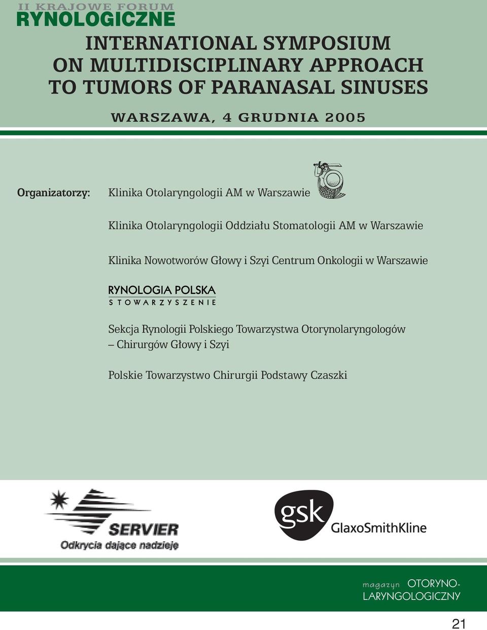 AM w Warszawie Klinika Nowotworów G owy i Szyi Centrum Onkologii w Warszawie Sekcja Rynologii Polskiego