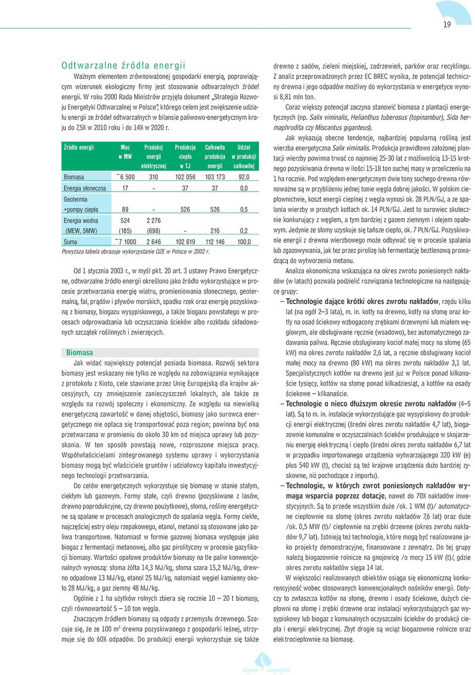 paliwowo-energetycznym kraju do 7,5% w 2010 roku i do 14% w 2020 r.