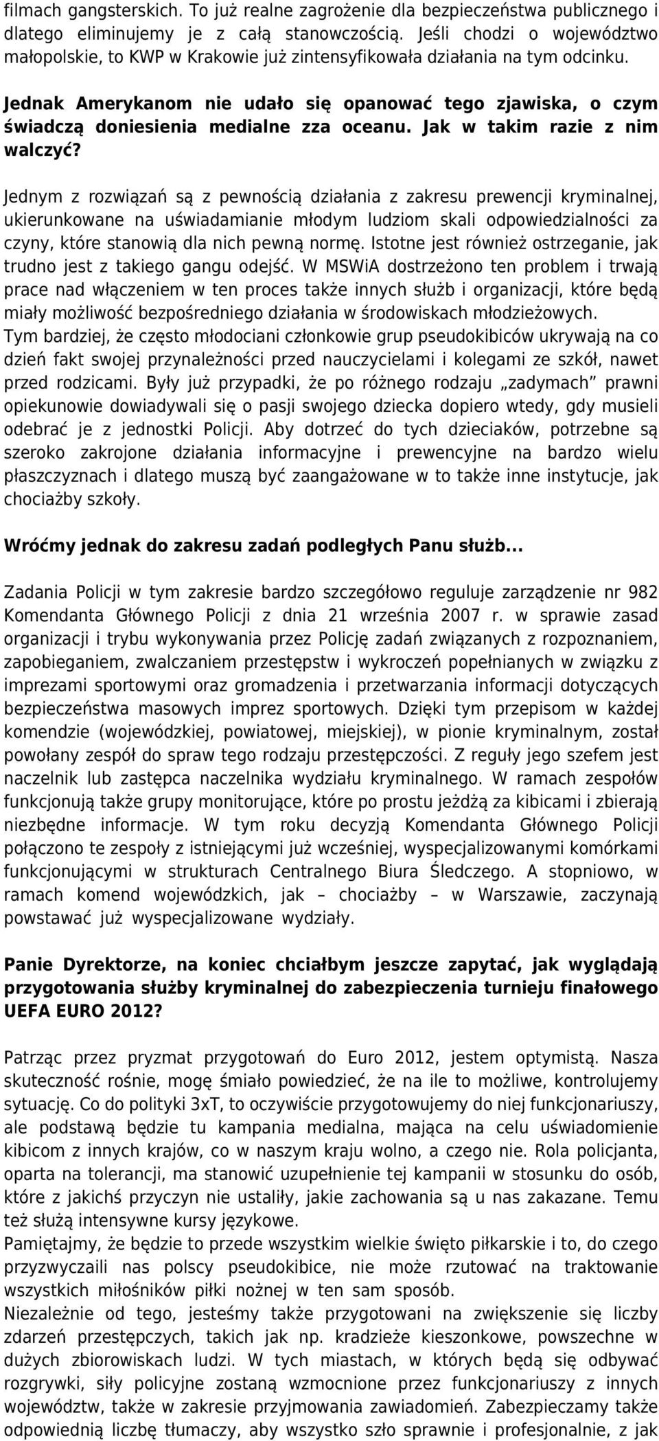 Jednak Amerykanom nie udało się opanować tego zjawiska, o czym świadczą doniesienia medialne zza oceanu. Jak w takim razie z nim walczyć?