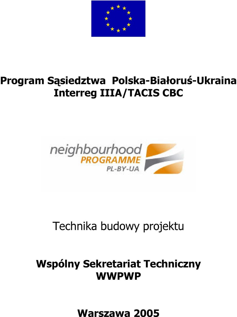 IIIA/TACIS CBC Technika budowy