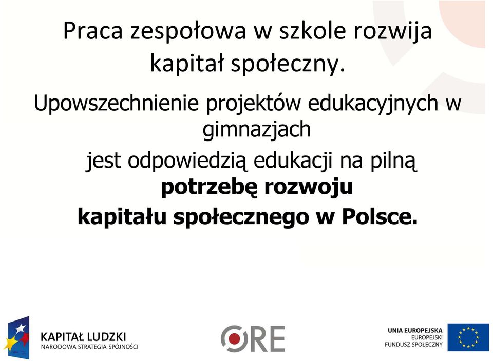 Upowszechnienie projektów edukacyjnych w