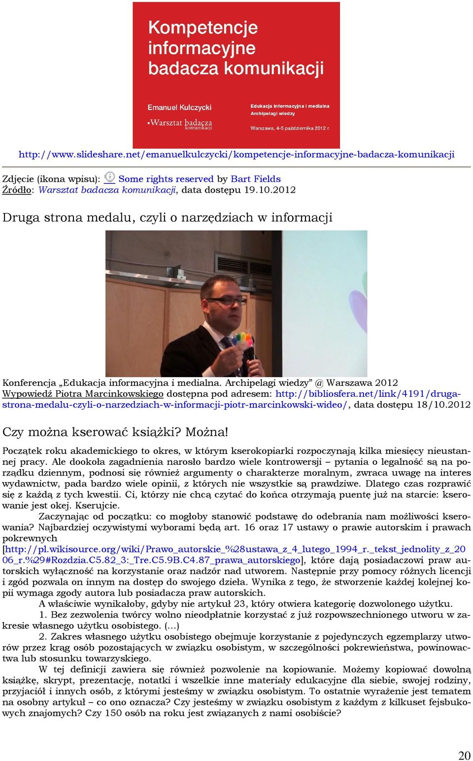 2012 Druga strona medalu, czyli o narzędziach w informacji Konferencja Edukacja informacyjna i medialna.