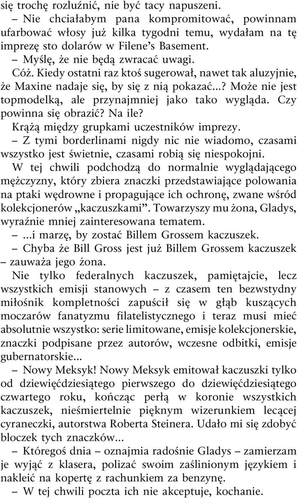 Czy powinna si obrazi? Na ile? Kr mi dzy grupkami uczestników imprezy. Z tymi borderlinami nigdy nic nie wiadomo, czasami wszystko jest wietnie, czasami robi si niespokojni.