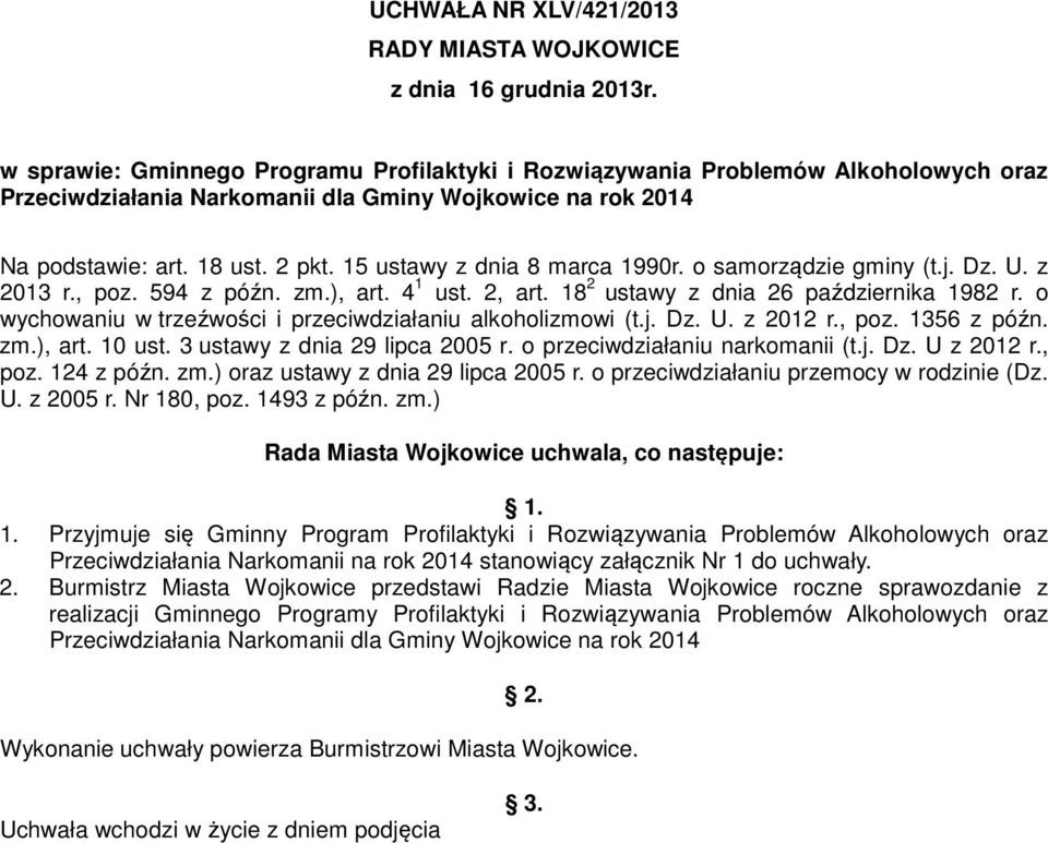 15 ustawy z dnia 8 marca 1990r. o samorządzie gminy (t.j. Dz. U. z 2013 r., poz. 594 z późn. zm.), art. 4 1 ust. 2, art. 18 2 ustawy z dnia 26 października 1982 r.