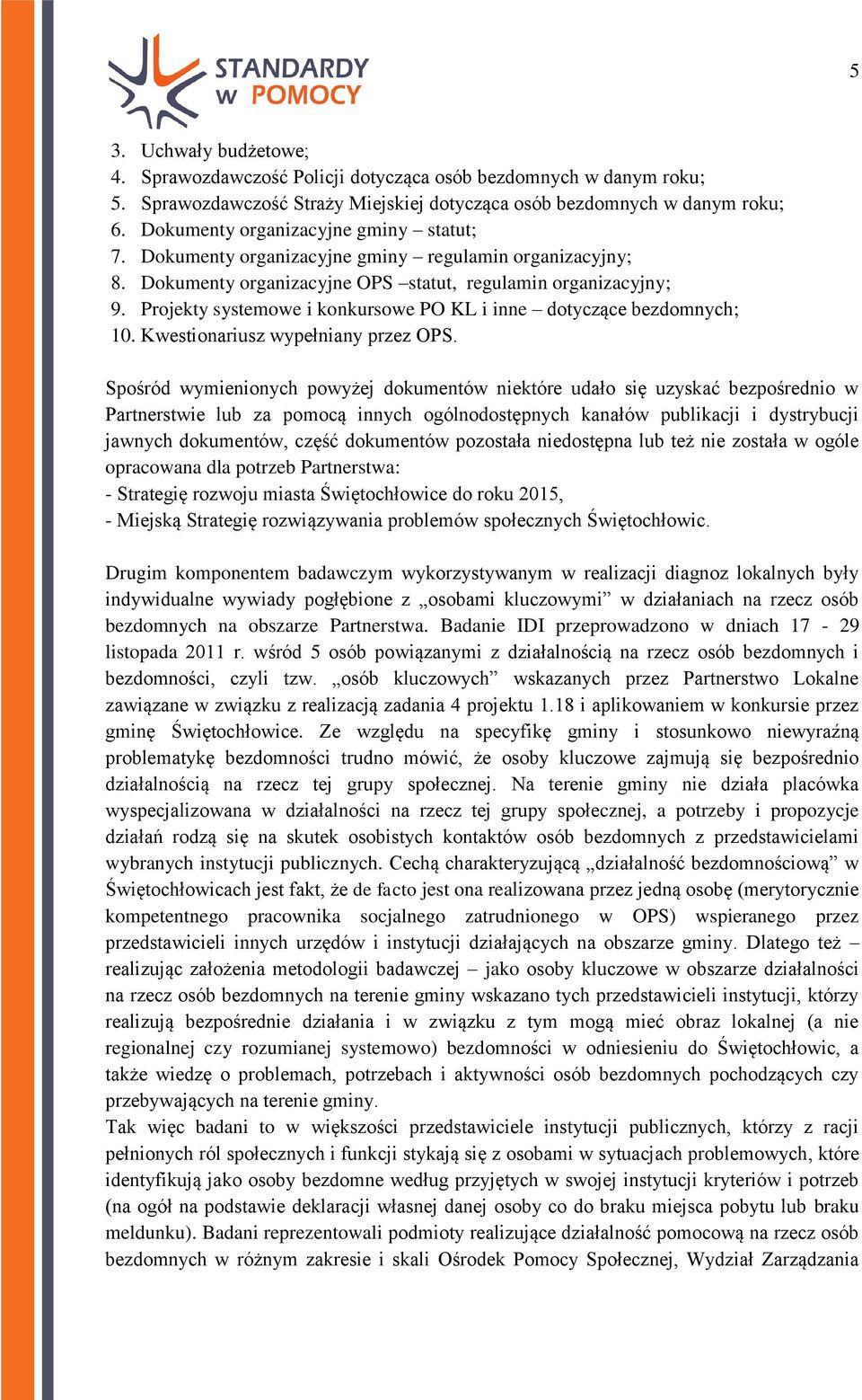 Projekty systemowe i konkursowe PO KL i inne dotyczące bezdomnych; 10. Kwestionariusz wypełniany przez OPS.