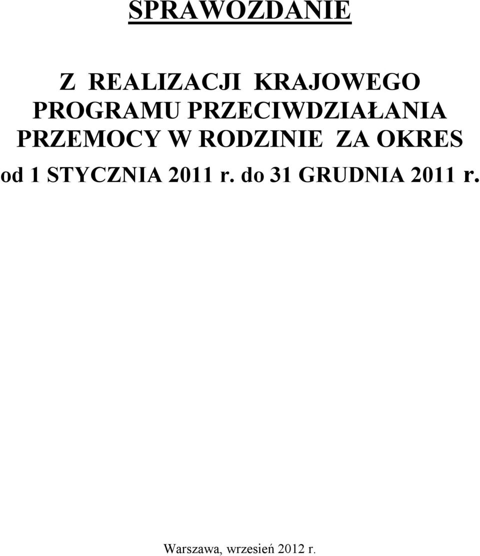 RODZINIE ZA OKRES od 1 STYCZNIA 2011 r.