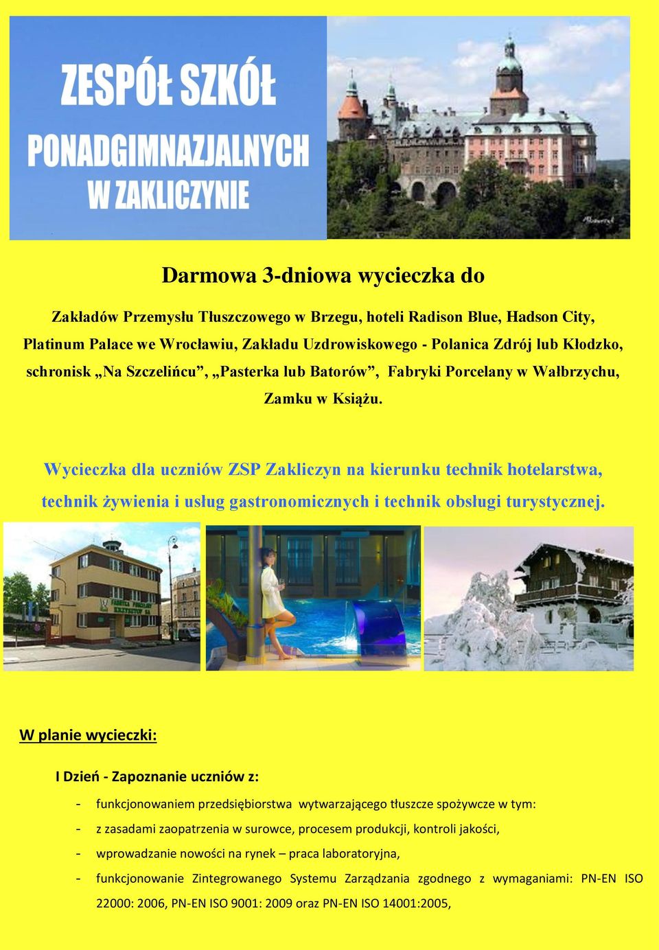 Wycieczka dla uczniów ZSP Zakliczyn na kierunku technik hotelarstwa, technik żywienia i usług gastronomicznych i technik obsługi turystycznej.