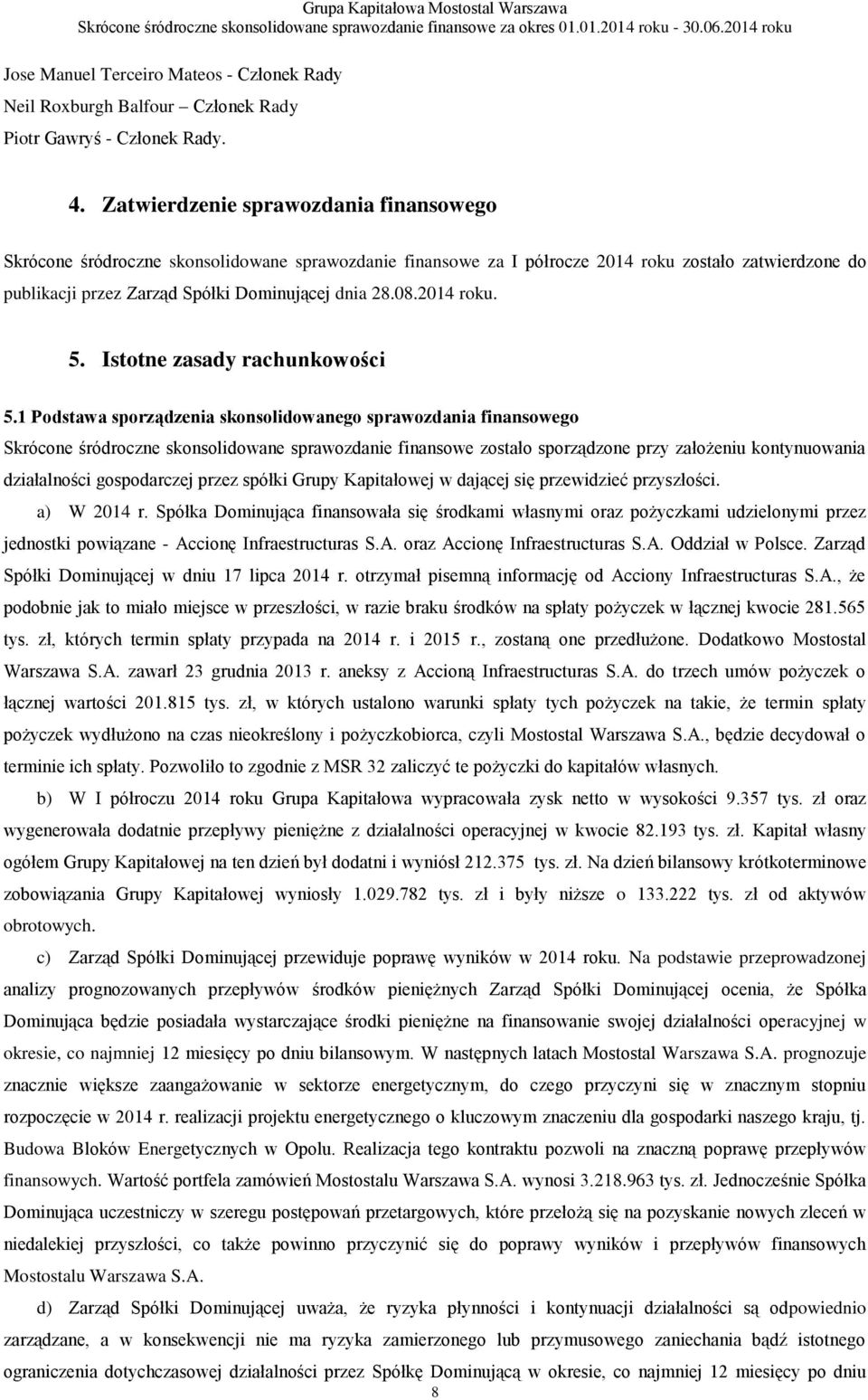 2014 roku. 5. Istotne zasady rachunkowości 5.