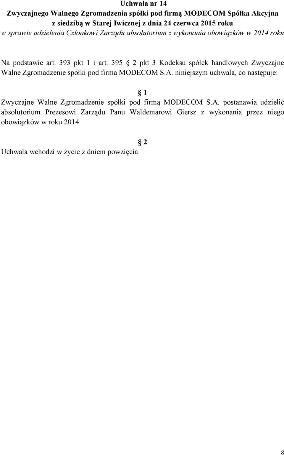 395 pkt 3 Kodeksu spółek handlowych Zwyczajne absolutorium Prezesowi