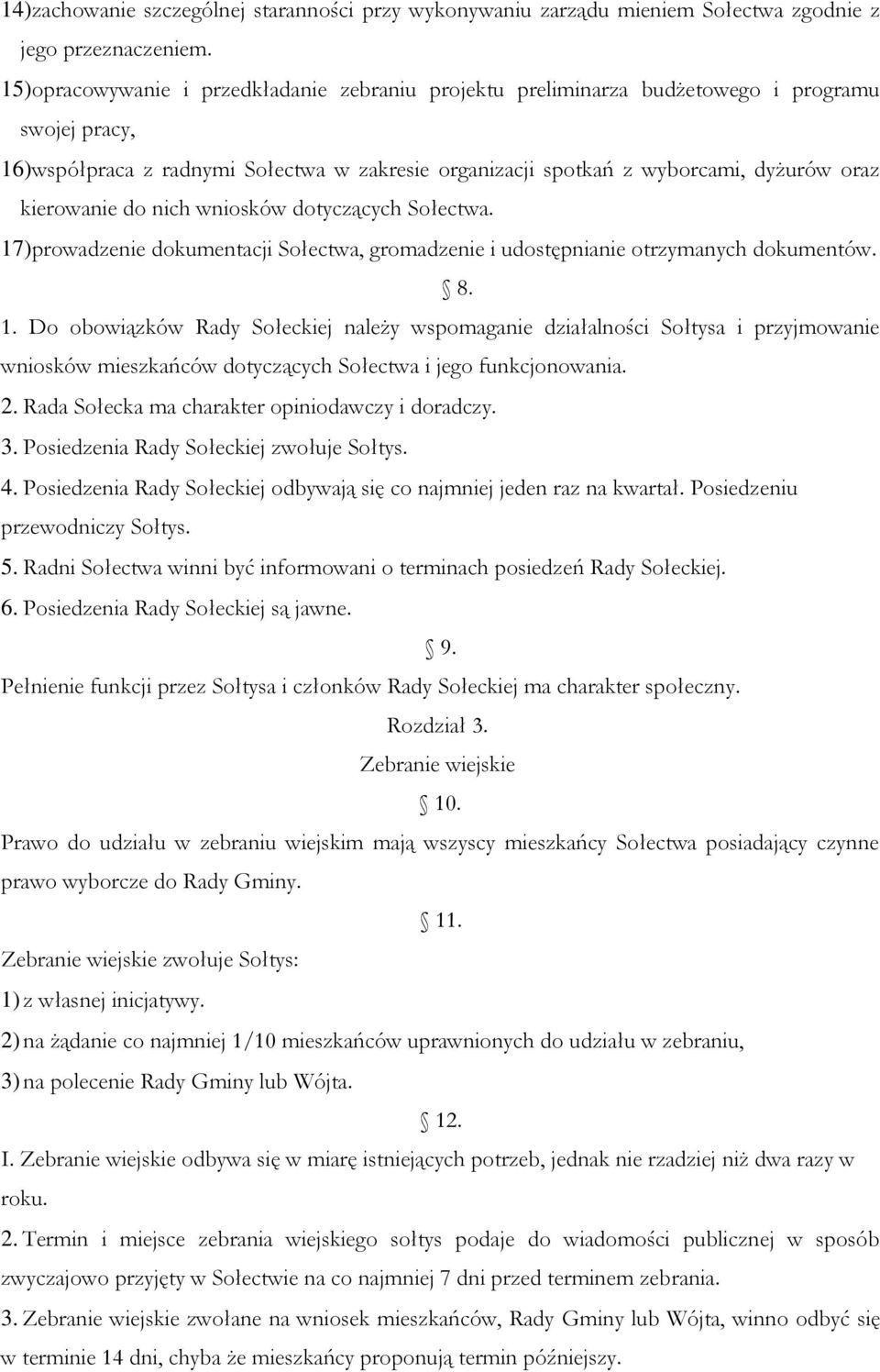 kierowanie do nich wniosków dotyczących Sołectwa. 17