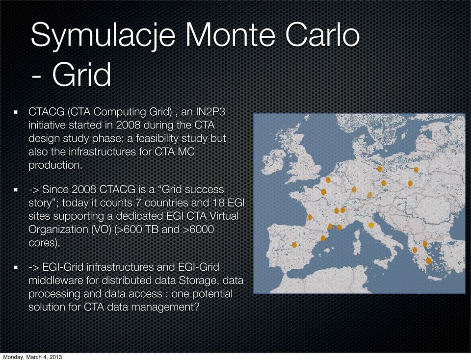 -> EGI-Grid infrastructures and EGI-Grid middleware for distributed data Storage, data processing and data access : one potential solution for CTA data management?