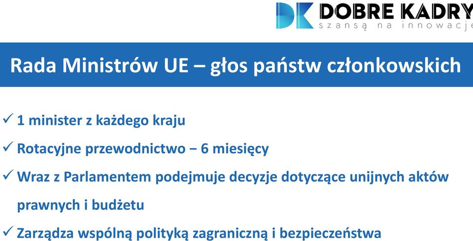 Parlamentem podejmuje decyzje dotyczące unijnych aktów