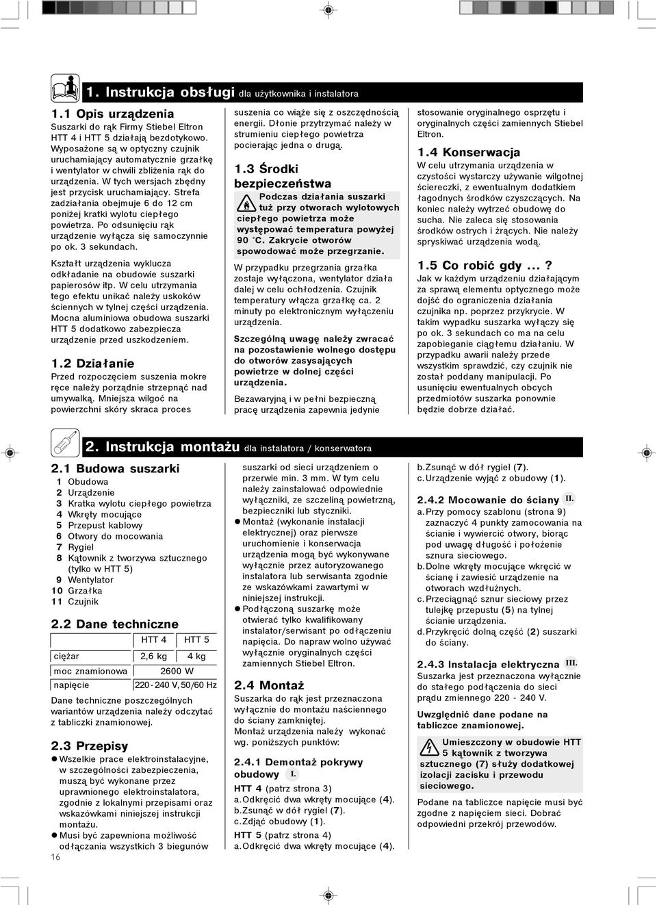 )stref zdziłni)obejmuje)6)do))cm poniżej)krtki)wylotu)ciepłego powietrz.)po)odsunięciu)rąk urządzenie)wyłącz)się)smoczynnie po)ok.)3)sekundch.