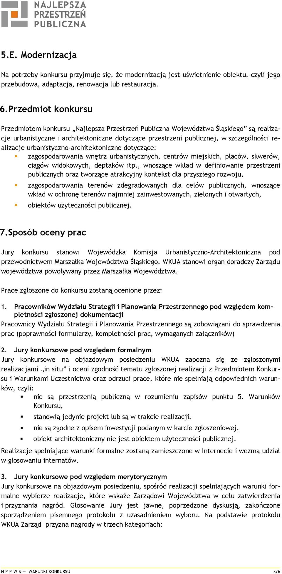 realizacje urbanistyczno-architektoniczne dotyczące: zagospodarowania wnętrz urbanistycznych, centrów miejskich, placów, skwerów, ciągów widokowych, deptaków itp.