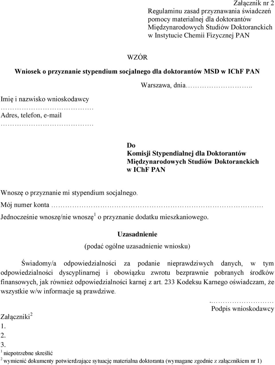 Mój numer konta Jednocześnie wnoszę/nie wnoszę 1 o przyznanie dodatku mieszkaniowego.