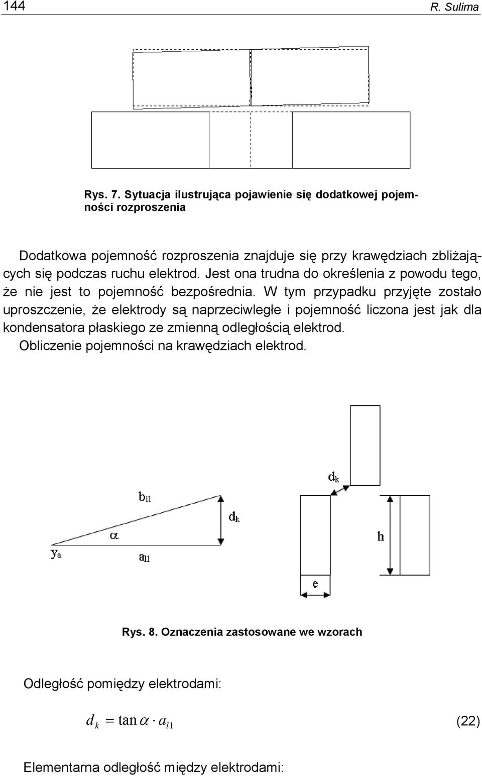 się poczas uchu lkto. Jst ona tuna o okślnia z powou tgo, ż ni jst to pojmność bzpośnia.