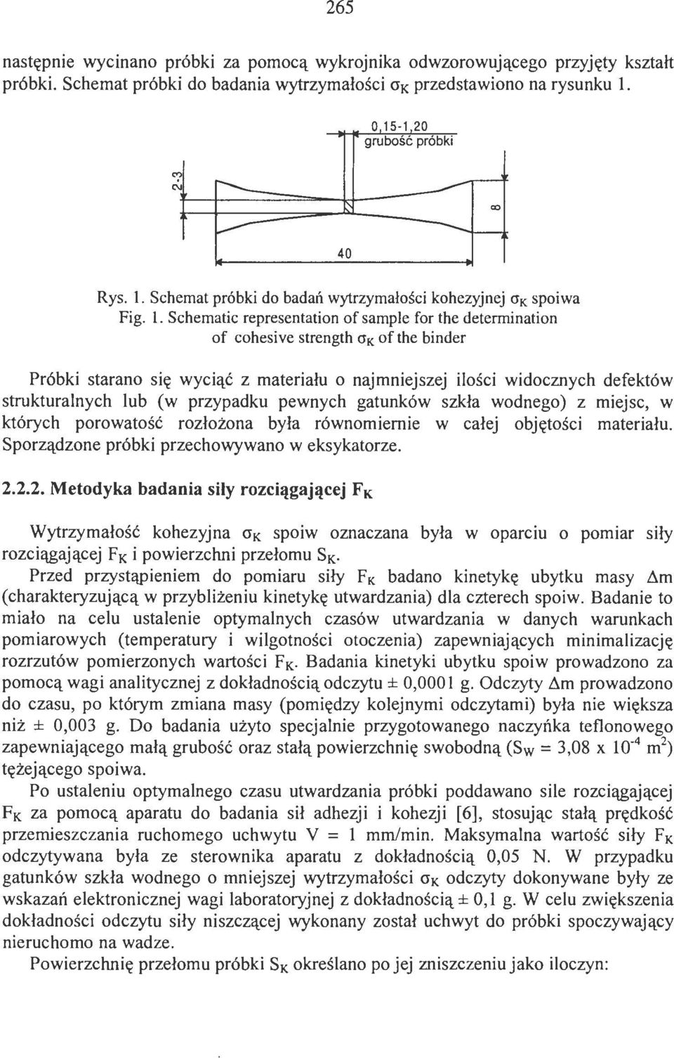 Schemat próbki d badań wytrzymałści khezyjnej ak spiwa Fig. l.