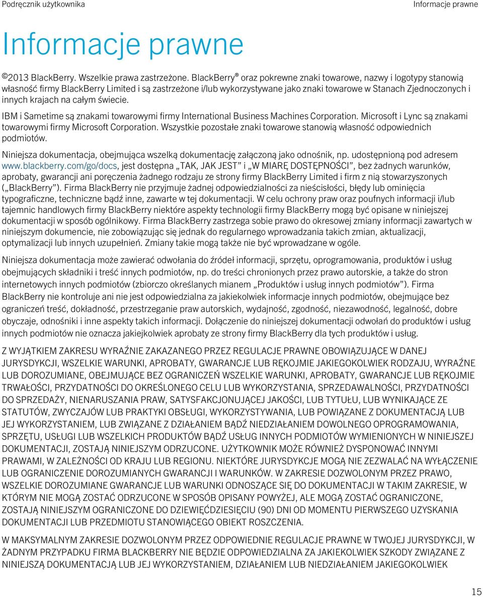 na całym świecie. IBM i Sametime są znakami towarowymi firmy International Business Machines Corporation. Microsoft i Lync są znakami towarowymi firmy Microsoft Corporation.