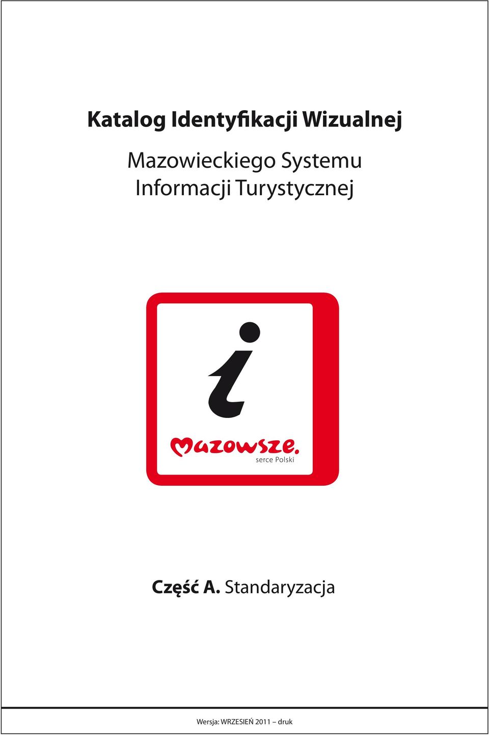 Informacji Turystycznej Część A.