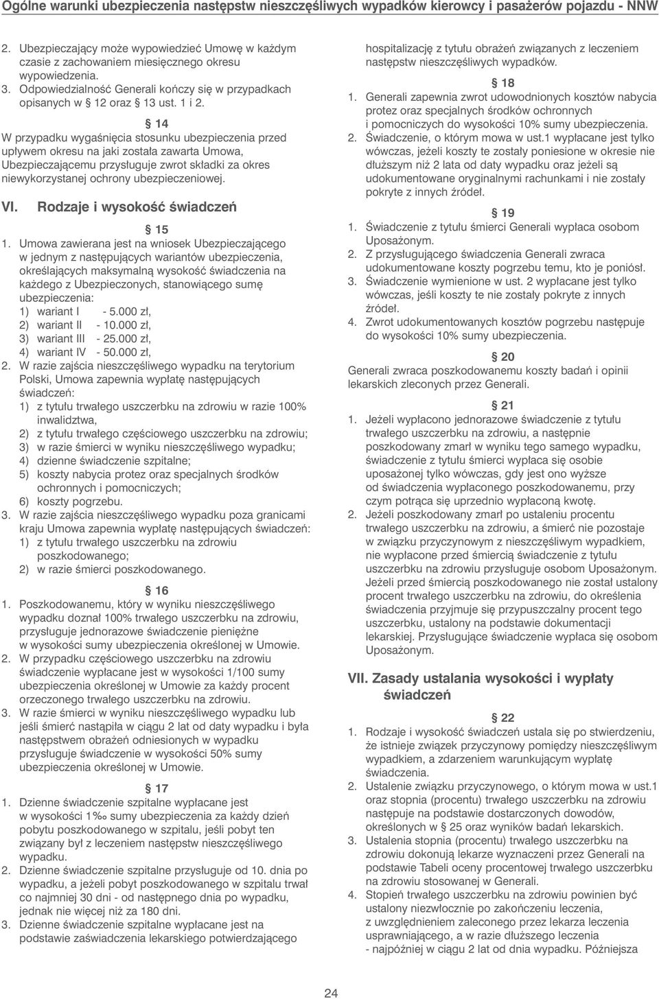 Rodzaje i wysokoêç Êwiadczeƒ 15 1.