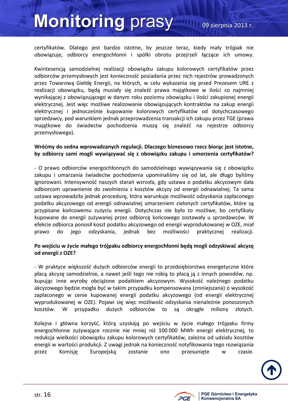 Energii, na których, w celu wykazania się przed Prezesem URE z realizacji obowiązku, będą musiały się znaleźć prawa majątkowe w ilości co najmniej wynikającej z obowiązującego w danym roku poziomu