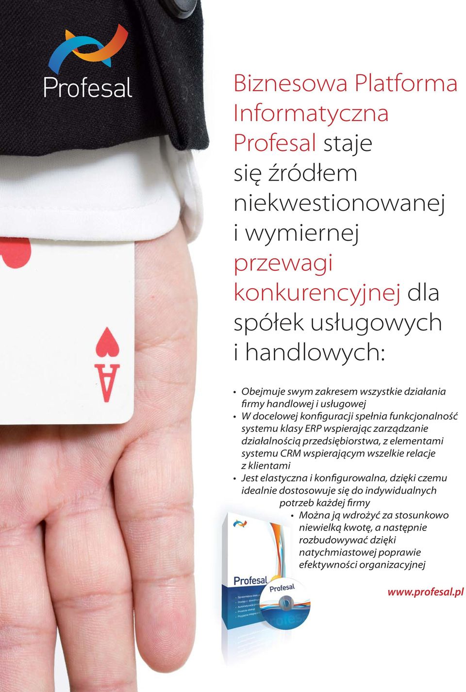 przedsiębiorstwa, z elementami systemu CRM wspierającym wszelkie relacje z klientami Jest elastyczna i konfigurowalna, dzięki czemu idealnie dostosowuje się do