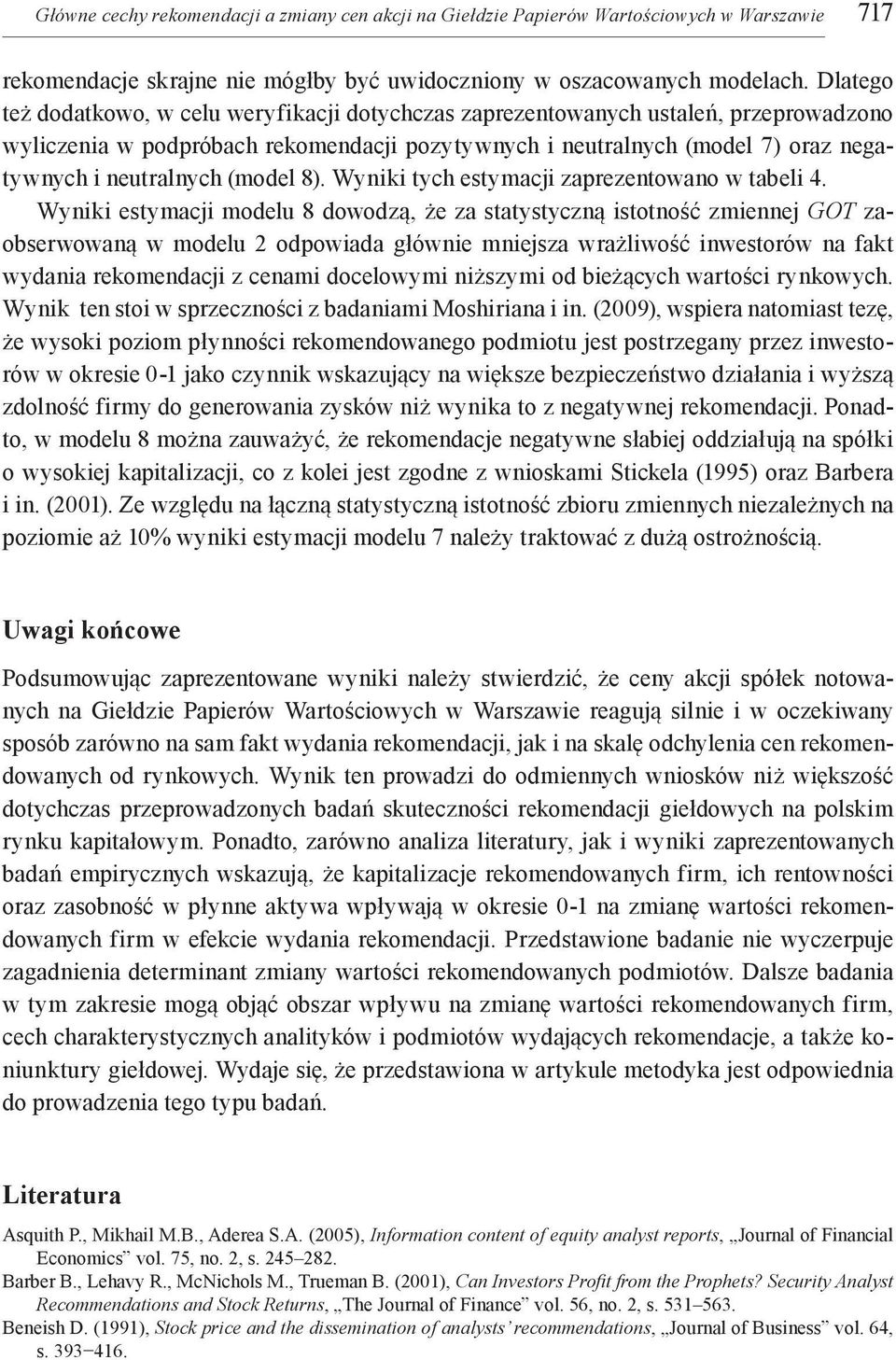 (model 8). Wyniki tych estymacji zaprezentowano w tabeli 4.