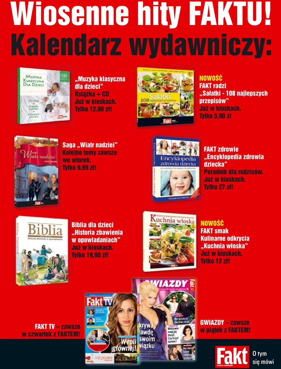 FAKT zdrowie Encyklopedia zdrowia dziecka Poradnik dla rodziców. Już w kioskach. Tylko 27 zł!