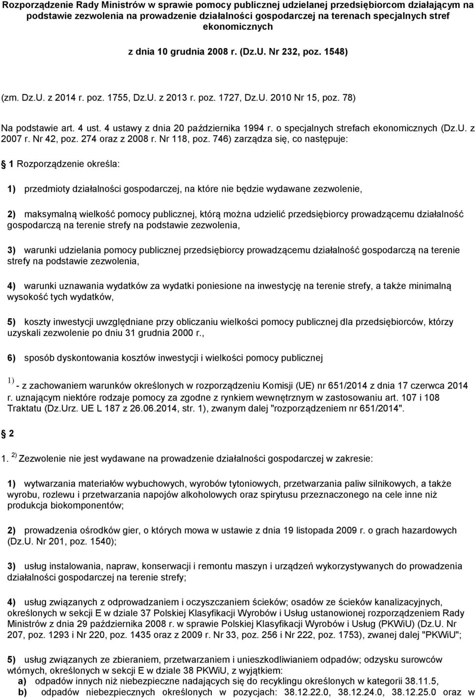 4 ustawy z dnia 20 października 1994 r. o specjalnych strefach ekonomicznych (Dz.U. z 2007 r. Nr 42, poz. 274 oraz z 2008 r. Nr 118, poz.