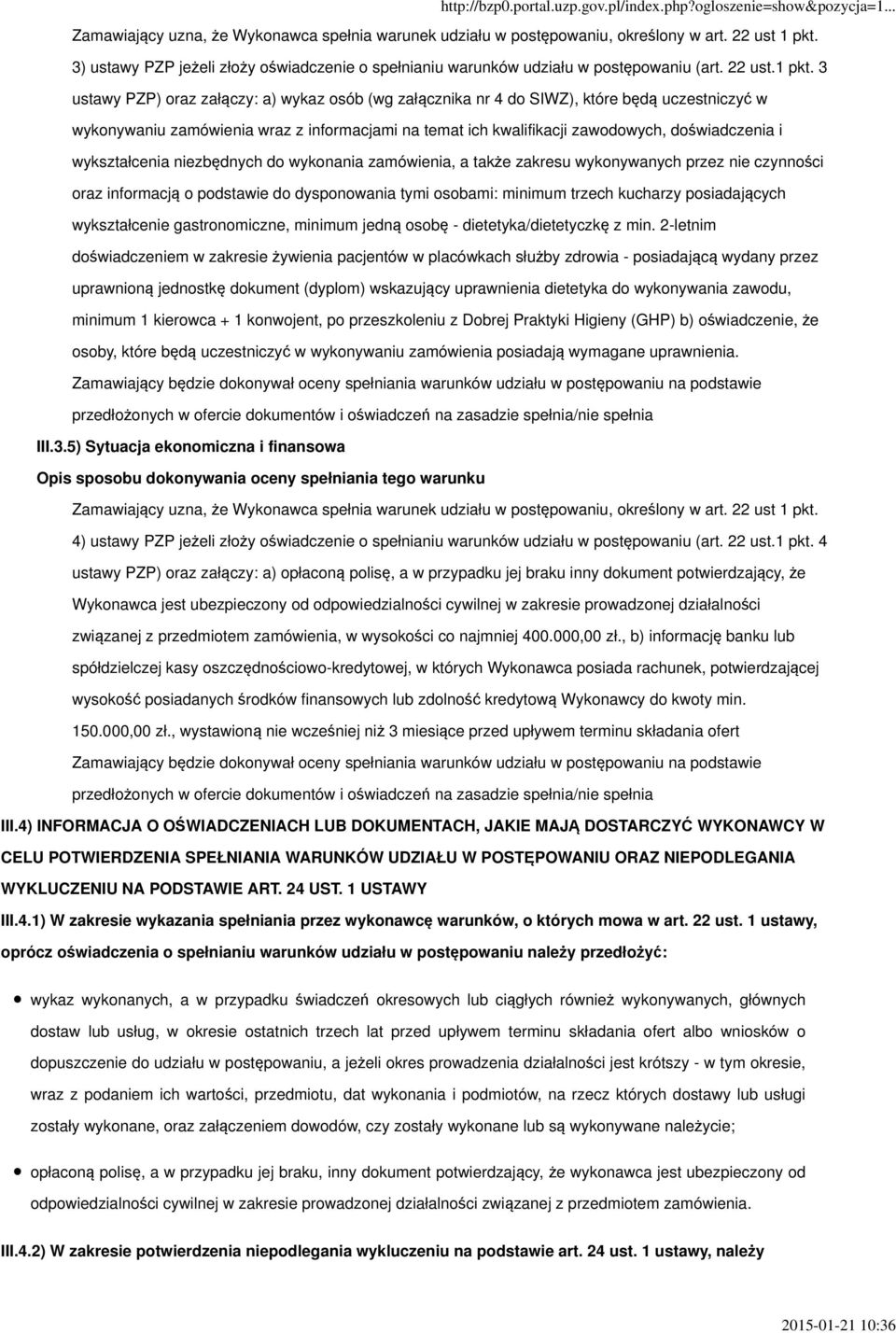 wykształcenia niezbędnych do wykonania zamówienia, a także zakresu wykonywanych przez nie czynności oraz informacją o podstawie do dysponowania tymi osobami: minimum trzech kucharzy posiadających