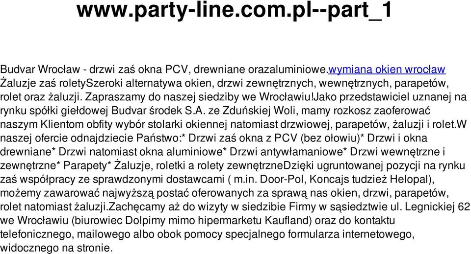 Jako przedstawiciel uznanej na rynku spółki giełdowej Budvar środek S.A.