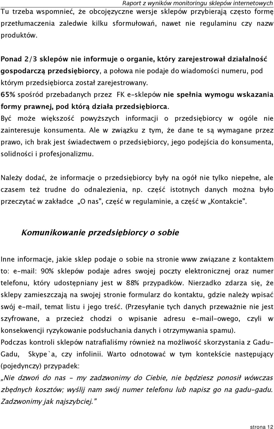 65% spośród przebadanych przez FK e-sklepów nie spełnia wymogu wskazania formy prawnej, pod którą działa przedsiębiorca.